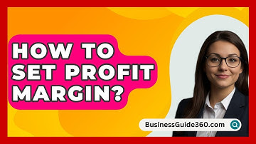 How To Set Profit Margin? - BusinessGuide360.com