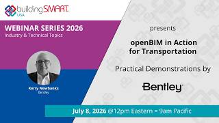 openBIM in Action for Transportation: Practical Demonstrations by Bentley
