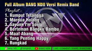 Full Album DJ BANG NDII - Lagu Indo Full Bass Versi Remix Band