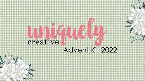 2022 Uniquely Creative Advent Kit - Day 4