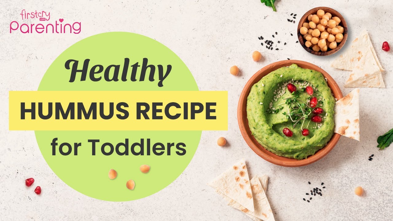 Homemade Hummus Recipe for Babies and Toddlers (For 12 Months Old and