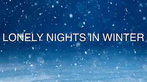 LONELY NIGHTS IN WINTER CREATED BY R M CRIBBEN