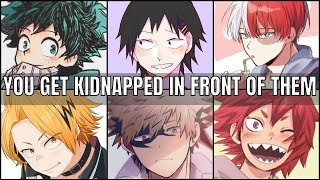 You get kidnapped in front of them | bnha x Listener | MHA ASMR
