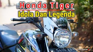 Honda Tiger Motor Idola , Motor Orang Kaya