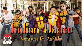 Indian Dance - Namewee + Ashtaka [Hantu Gangster 鬼老大哥大] OST 電影插曲