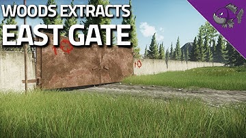 East Gate - Woods Extract Guide - Escape From Tarkov