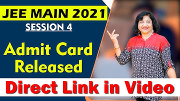 JEE Main 2021 Admit Card Release BY NTA | JEE Main 4th Attempt Admit Card | JEE Admit Card 2021