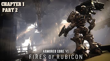 Armored core 6 walkthrough chapter 1 part 2  (no commentary)