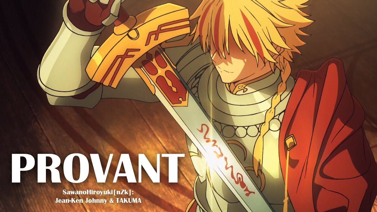 【MAD】Fate/strange Fake OPテーマ「PROVANT」SawanoHiroyuki[nZk]:Jean-Ken Johnny & TAKUMA