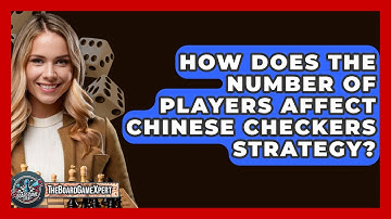 How Does The Number Of Players Affect Chinese Checkers Strategy? - The Board Game Xpert