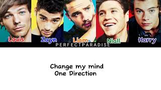 Change my mind - One Direction (Color coded lyrics)