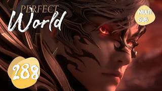 ✨Perfect World EP 288 [MULTI SUB]