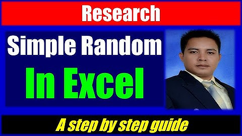 RESEARCH: SIMPLE RANDOM SAMPLING IN EXCEL (STEP BY STEP)