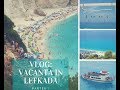 VLOG: Vacanta in Lefkada 2018 Partea I