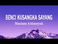 Maulana Ardiansyah - Benci Ku Sangka Sayang (Live Ska Reggae) (Lirik)