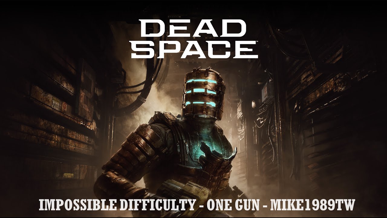 Dead Space 2023 - Impossible Difficulty - Untouchable and One Gun