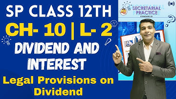 SP Class 12th | Chapter 10 | Dividend and Interest | Lecture 2 | Prof. Ajay Vyas |