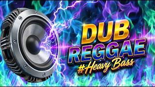 DUB REGGAE 2026 🔥 Heavy Bass of Conscious Energy & Spiritual Vibes. Deep Roots Dub Chill & Focus #3