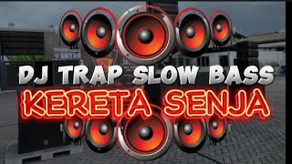 Dj Trap Slow Bass Dj Kereta Senja