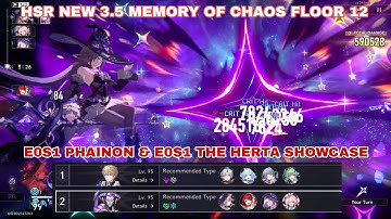 /HSR New 3.5 Memory of Chaos Floor 12/E0S1 Phainon & E0S1 The Herta/Honkai Star Rail