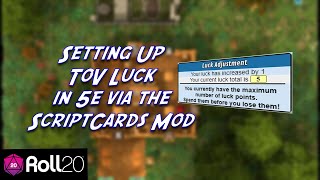 Настройка удачи в ToV в 5e с помощью мода ScriptCards. screenshot 4
