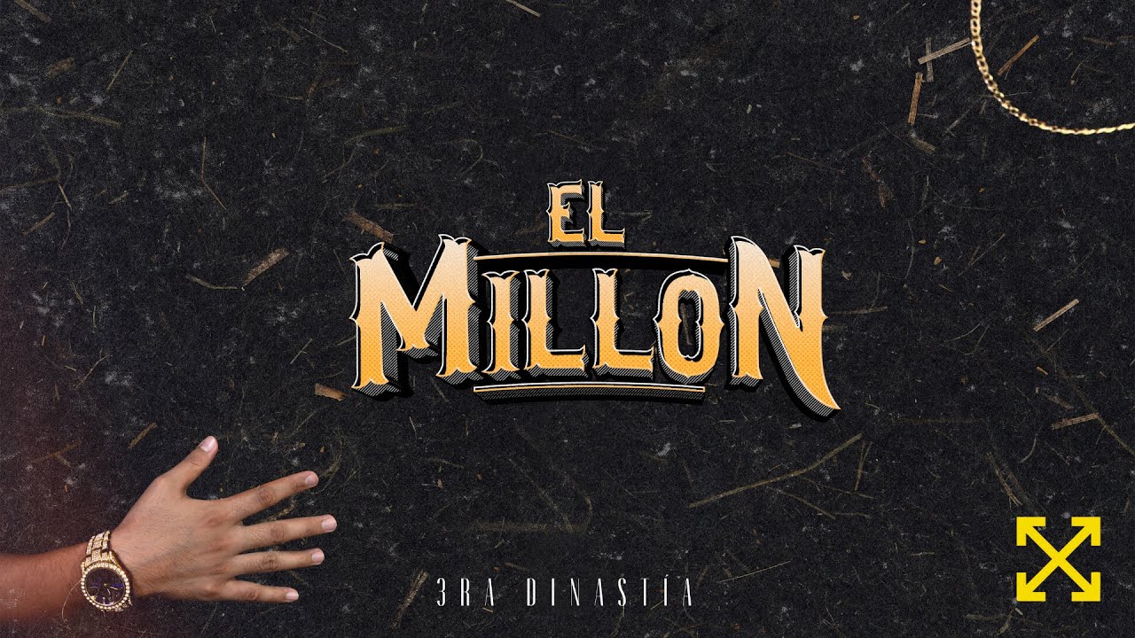 EL MILLON (Lyric Video) - 3ra Dinastía