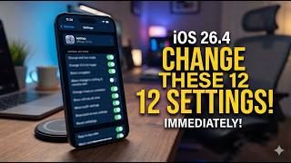 12 iOS 26.4 Settings You Should Change Now | Optimize Your iPhone
