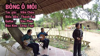 RONG CHƠI ĐÀN CA TÀI TỬ | Bông Ô Môi - Nghệ sĩ THÀNH TÀI