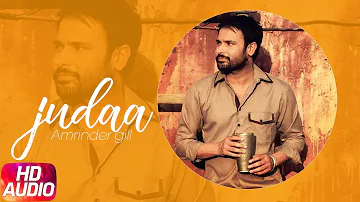 Latest Punjabi Song 2017 | Judaa | Amrinder Gill | Dr Zeus | Punjabi Audio Song