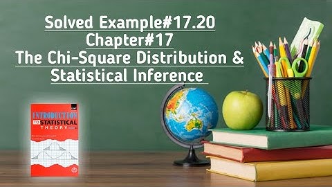 Solved Example#17.20 ||Chapter#17 ||The Chi-Square Distribution & Statistical Inference
