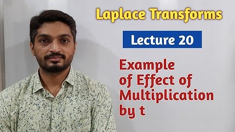 Laplace Transforms | Lecture 20 | Example of Effect of Multiplication by t