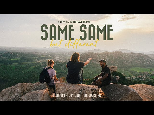 SAME SAME BUT DIFFERENT: A Documentary About Backpacking | How To Travel Alone - Solo Travel Stories class=