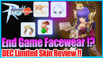 End Game Facewear Released!! Dec Limited Skin Review Guide!! [Ragnarok Mobile Classic]