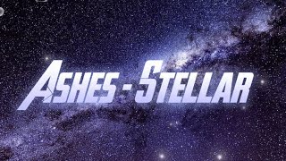 Ashes - Stellar Lyrics Video 🎶