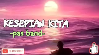 Story WA // Kesepian Kita - Tere ft PAS Band