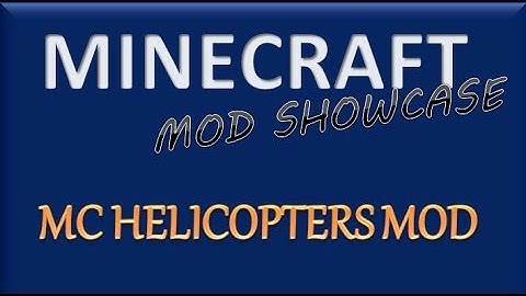 Minecraft - Mod Showcase - MC Helicopters Mod