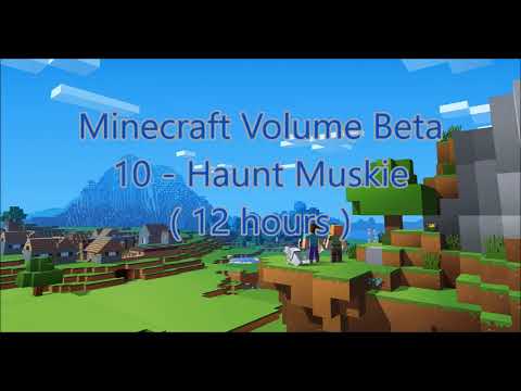 C418 Haunt Muskie Minecraft Volume Beta 10 Creative 3 12 Hours