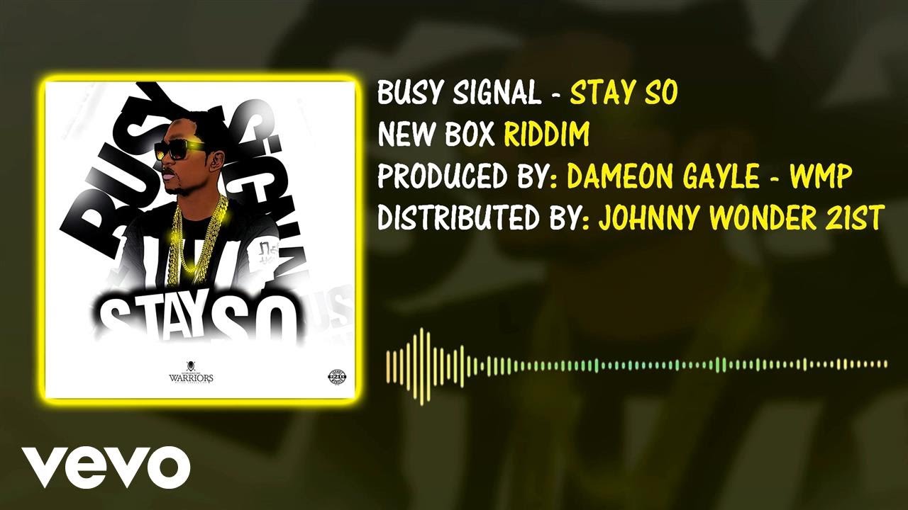 Busy Signal - Stay So Busy Signal - Stay So
