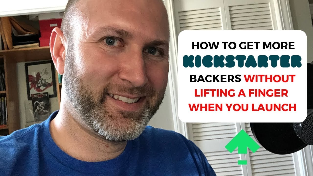 Get More Kickstarter Backers When You Launch Without Lifting a Finger [Super Simple Trick] YouTube