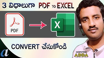 How to Convert PDF to Excel in Telugu - 3 Ways || Online & Offline || Computersadda.com