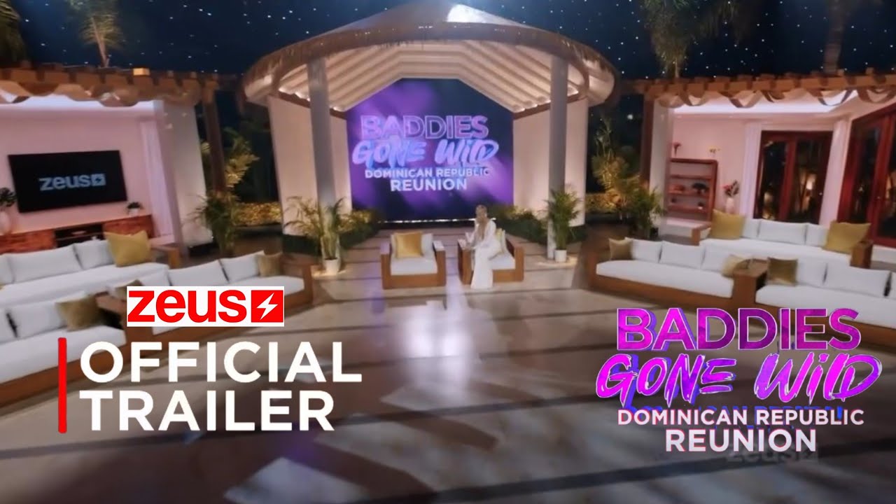 BADDIES GONE WILD DR: OFFICIAL REUNION TRAILER!
