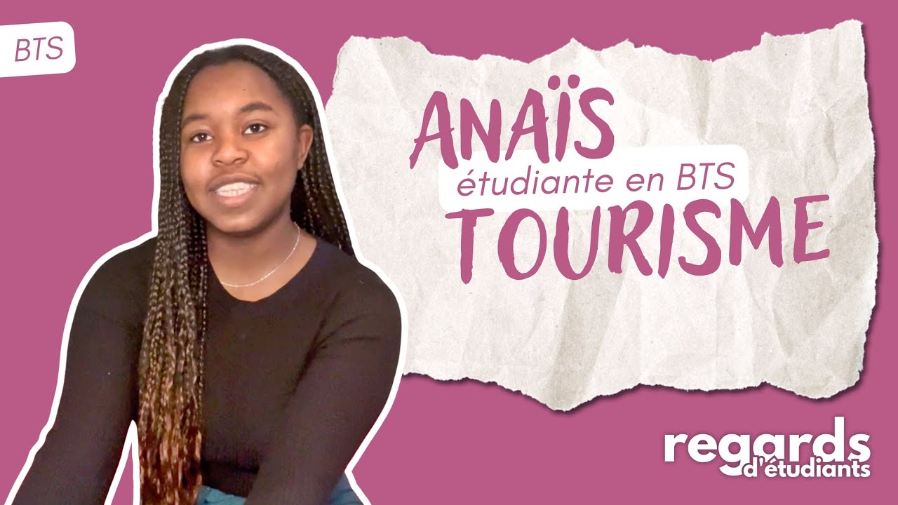 BTS Tourisme - Anaïs | Regards d'Étudiants