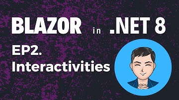 Blazor in .NET 8 | | Ep 2. Choices of Interactivities