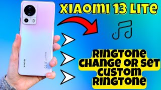 Xiaomi 13 Lite / Ultra Ringtone change or set custom ringtone || How to set ringtone