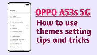 OPPO A53s 5G , How to use themes setting tips and tricks screenshot 2