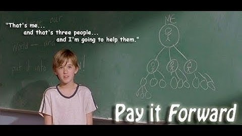 Pay It Forward - "You don