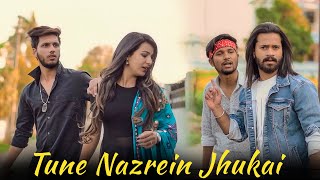 Tune Nazrein Jhukai | New Hindi Song | Anshul Rastogi | Heart Touching Video
