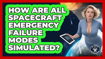 How Are All Spacecraft Emergency Failure Modes Simulated? - All About Astronauts