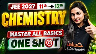 🔥Class 11th CHEMISTRY - Make Your Basics Super Strong💪(Part 2)| Save Your 12th| JEE 2027|Shilpi Mam