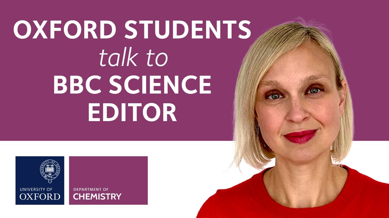 Oxford Chemistry students talk to BBC Science Editor Rebecca Morelle